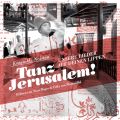 Cover: Tanz Jerusalem! Unsere Lieder auf deinen Lippen
